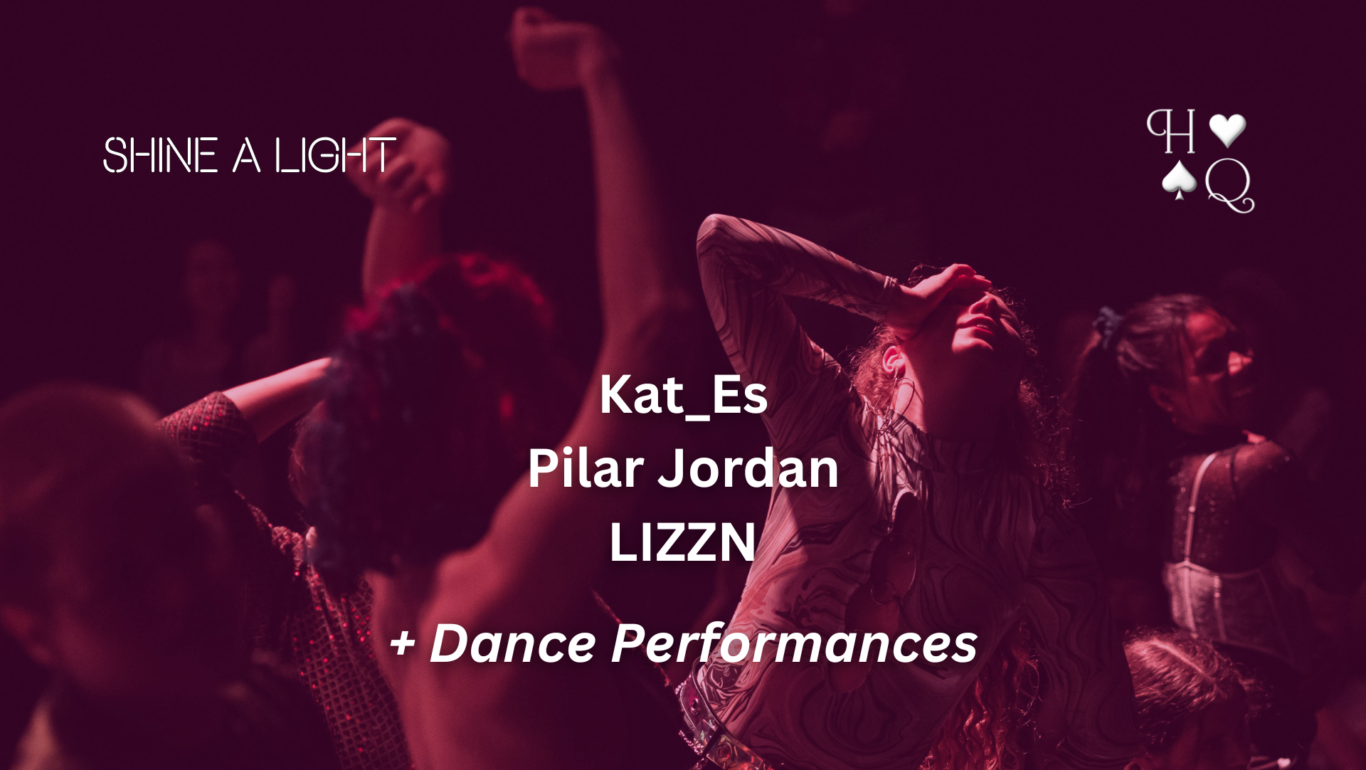 SHINE A LIGHT x HOUSE QUEENS