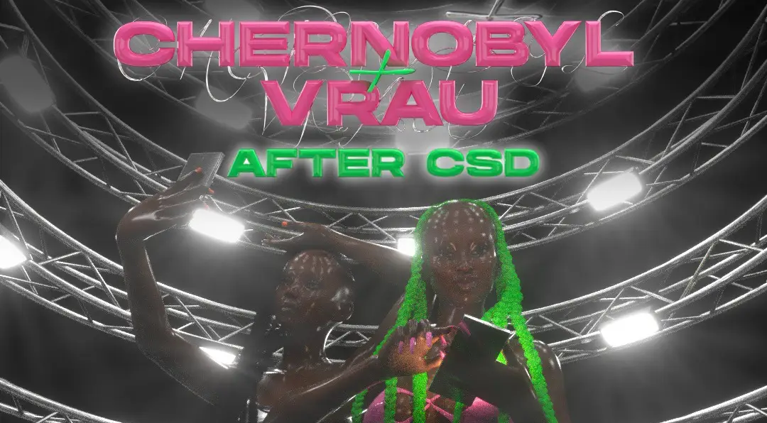 CHERNOBYL x Vrau - AFTER CSD