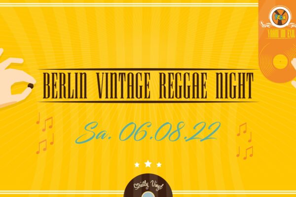 YAAM im Exil: Berlin Vintage Reggae Night