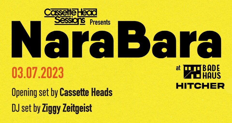 Cassette Head Sessions presents: NaraBara